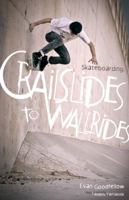 Skateboarding: Crailslides to Wallrides 0979118026 Book Cover