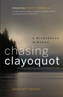 Chasing Clayoquot: A Wilderness Almanac 1551927713 Book Cover