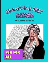 Grandma's Best: 100 Hexagon Style Mazes 1072802732 Book Cover