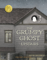The Grumpy Ghost Upstairs 1782509267 Book Cover