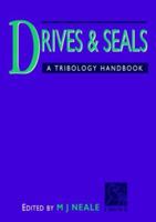 Drives and Seals (Tribology Handbook) 1560914521 Book Cover
