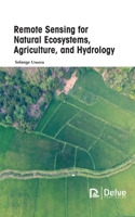 Remote Sensing for Natural Ecosystems, Agriculture, and Hydrology 1774690373 Book Cover