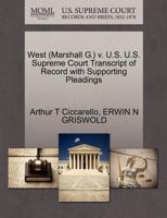 West (Marshall G.) v. U.S. U.S. Supreme Court Transcript of Record with Supporting Pleadings 1270526731 Book Cover