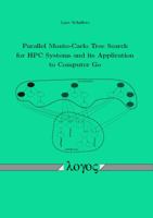 Parallel Monte-Carlo Tree Search for HPC Systems and Its Application to Computer Go 3832537481 Book Cover