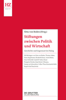 Stiftungen Zwischen Politik Und Wirtschaft: Geschichte Und Gegenwart Im Dialog 311039975X Book Cover