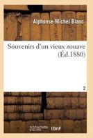 Souvenirs D'Un Vieux Zouave T02 201193639X Book Cover