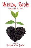 Wisdom Seeds: reaping what love sowed 1633600548 Book Cover
