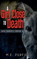 A Girl Close to Death (Miki Radicci) B0FCZB9GS5 Book Cover