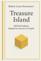 Treasure Island: A CEFR B1 Graded Reader for Intermediate English Learners B0GDKFSS2V Book Cover