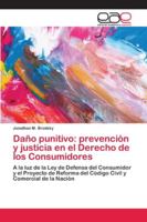 Daño punitivo: prevención y justicia en el Derecho de los Consumidores 3639530802 Book Cover