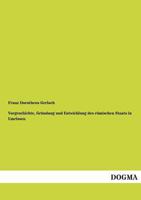 Vorgeschichte, Grundung Und Entwicklung Des Romischen Staats in Umrissen 3741161152 Book Cover