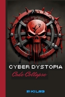 Cyber Dystopia: (Book 1) Code Collapse 1304288633 Book Cover