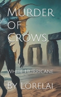 Murder of Crows: White Hurricane (Michigandia Fantasy Series) B0FCC7BRTB Book Cover
