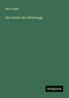 Zur Kritik Der Nibelunge (Classic Reprint) 1148091068 Book Cover
