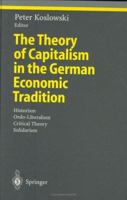 Theory of Capitalism in the German Economic Tradition (Studies in Economic Ethics and Philosophy) 364208592X Book Cover