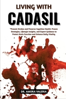 Living With CADASIL: Prevent Strokes and Preserve Cognitive Health: Proven Strategies, Lifestyle Insights, and Expert Guidance to Protect Brain Function and Enhance Daily Vitality B0GXJ9X1S1 Book Cover