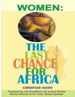 Women: The Last Chance For The Africa 1725753693 Book Cover