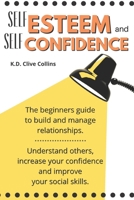 Self Esteem and Self Confidence B085RRZM8P Book Cover