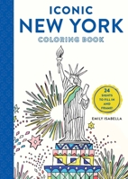 Iconic New York Coloring Book: 24 Sights to Fill In and Frame 1579657397 Book Cover