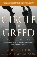 Circle of Greed: The Spectacular Rise and Fall of America's Most Feared and Loathed Lawyer 0767929950 Book Cover