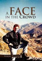 A Face in the Crowd 1456837834 Book Cover
