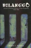 Bilanggo: Life as a Political Prisoner in the Philippines, 1952-1962 9715425909 Book Cover