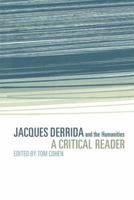 Jacques Derrida and the Humanities: A Critical Reader (Cambridge Companions to Literature)