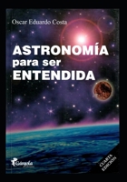 Astronomía para ser entendida: Misterios del Universo B08VV8C5N1 Book Cover