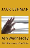 Ash Wednesday: A Story of Hurt and Forgiveness 1519278586 Book Cover