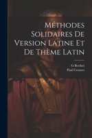 Méthodes Solidaires De Version Latine Et De Thème Latin 1021561495 Book Cover