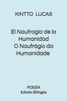 El Naufragio de la Humanidad: Poesía – Edición Bilingüe 994228818X Book Cover