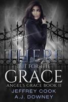 There but for the Grace 1523805692 Book Cover