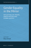 Gender Equality in the Mirror Reflecting on Power, Participation and Global Justice 900446767X Book Cover
