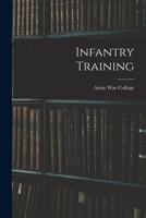 Infantry Training 1016551940 Book Cover