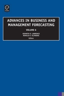 Advances in Business and Management Forecasting, Volume 6 1848555482 Book Cover