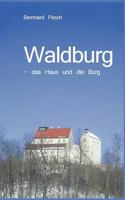 Waldburg: - das Haus und die Burg 3839164486 Book Cover