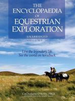 The Encyclopaedia of Equestrian Exploration Volume II - A Study of the Geographic and Spiritual Equestrian Journey, based upon the philosophy of Harmonious Horsemanship 1590482921 Book Cover