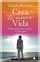 CREA TU NUEVA VIDA 8478087664 Book Cover