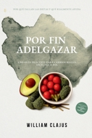 POR FIN ADELGAZAR: Uno guía práctico para cambios reales en el día a día (Spanish Edition) B0GN8NQLH5 Book Cover