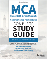 MCA Microsoft 365 Certified Associate Modern Desktop Administrator Complete Study Guide with 900 Practice Test Questions: Exam MD-100 and Exam MD-101 1119984645 Book Cover
