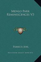 Menlo Park Reminiscences V3 1162576707 Book Cover