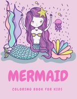 Mermaid Coloring Book for Kids Ages 4 - 8: 32 Cute and Unique Fairy Tale Activity Coloring Pages B08T48JFW9 Book Cover