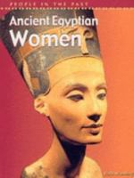 Ancient Egyptian Women (People in the Past: Egypt) 1403405174 Book Cover