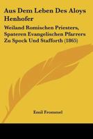 Aus dem Leben des Dr. Aloys Henhöfer 1160801193 Book Cover