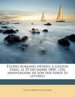Études Romanes Dédiées À Gaston Paris Le 29 Décembre 1890 1166797953 Book Cover