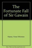 The Fortunate Fall of Sir Gawain: The Typology of Sir Gawian and the Green Knight 0819124389 Book Cover