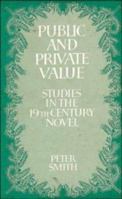 Public and Private Value: Studies in the Nineteenth-Century Novel 0521128757 Book Cover