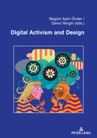 Digital Activism and Design 3631880944 Book Cover