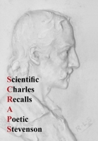 Scientific Charles Recalls a Poetic Stevenson: Scraps 1803816155 Book Cover