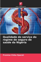 Qualidade do serviço do regime de seguro de saúde da Nigéria (Portuguese Edition) 6208108594 Book Cover